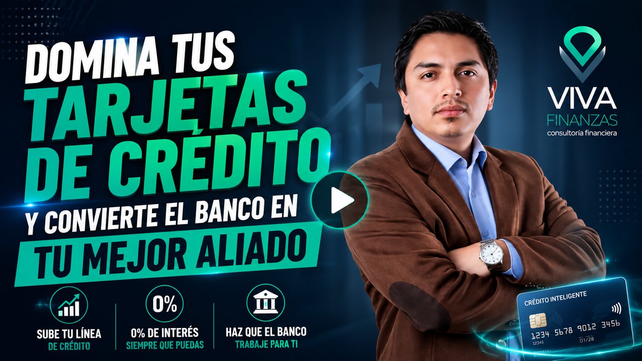 Domina tus tarjetas de crédito — taller con Martín de Viva Finanzas